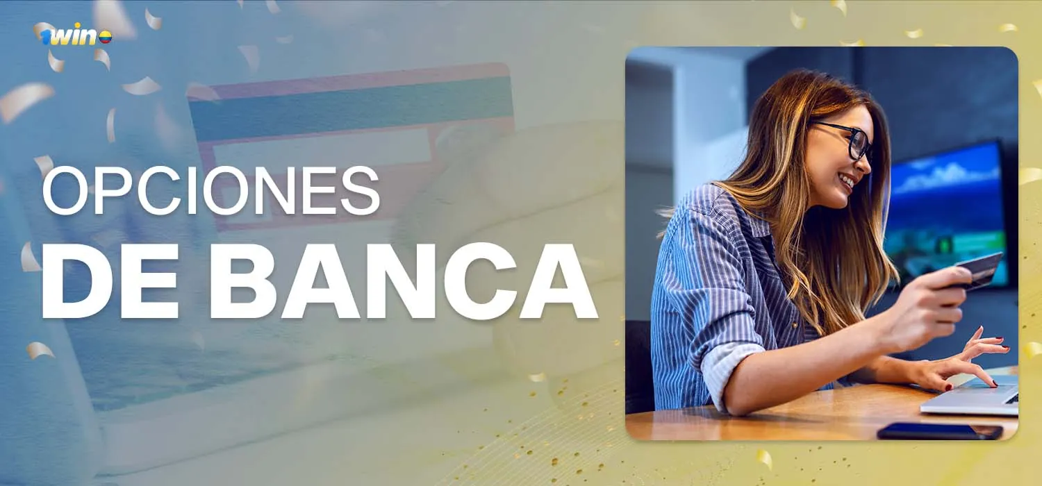 opciones de banca 1win