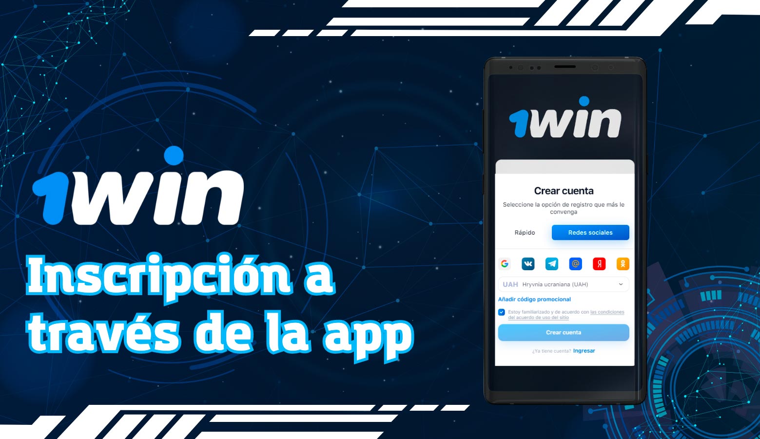 El proceso de registro está disponible en la aplicación 1win
